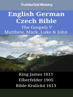 cover image of English German Czech Bible--The Gospels V--Matthew, Mark, Luke & John